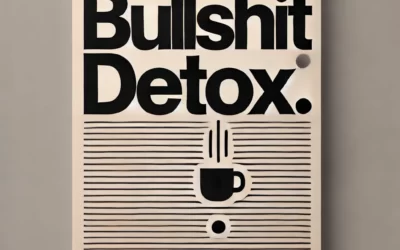 Bullshit Detox : l’expérience ultime du rien (et peut-être de Tout)