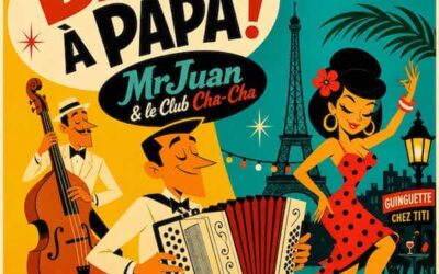 MrJuan & le Club Cha-Cha : Bal à Papa